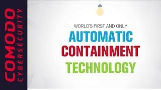 World's First Automatic Containment Technology by Comodo