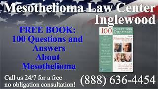 Inglewood, CA - Mesothelioma & Asbestos - Lawyer | Attorney | Lawsuit - (Lung Cancer, Asbestosis)