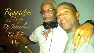 Dj J-P & Dj Johnnylove Mix REGGAETON Night.flv