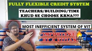 FFCS-FULLY FLEXIBLE CREDIT SYSTEM | MOST INEFFICIENT SYSTEM OF VIT | BY COMPUTER SCIENCE STUDENT