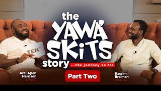 THE YAWA SKITS STORY (PART 2) || ARC  APEH HARRISON & MR KASSIM BRAIMAH