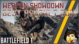 [BF1] Weapon Showdown - The Best Assault Gun! - Which one is the best?