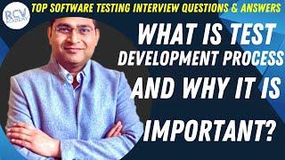 What is Test Development Process and Why is it important | Software Testing Interview Questions