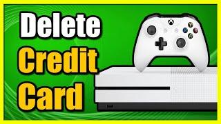 How to Remove Credit Card From Xbox One Account (Delete Tutorial)