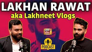 Lakhan Rawat Podcast :  Cricket से लेकर Lakhneet Vlogs | Neetu Bisht सब पर खुलकर की बात | N18V