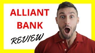  Alliant Bank Review: Navigating Banking Excellence