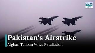 Pakistani Airstrike in Afghanistan Kills 46, Sparks Retaliation Threat | News Today | DRM News |AH14