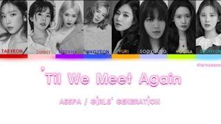 How would Girls Generation sing Aespa ’Til We Meet Again [ Color Coded Lyrics ]