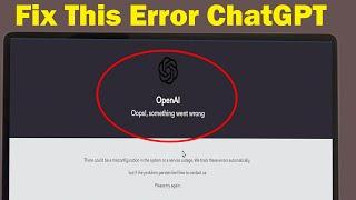 How To Fix Chatgpt Something Went Wrong 2025 | How To Fix OpenAi  Oops Something Went Wrong Fix