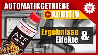 Automatikgetriebe Additiv Test | Automatikgetriebe ruckelt | Geräusche | WAGNER ATF Power Mix