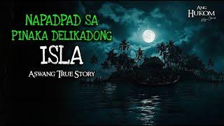 NAPADPAD SA PINAKA DELIKADONG ISLA | Tagalog Horror Stories | Kwentong Aswang True Stories