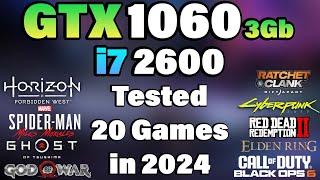 i7 2600 + GTX 1060 3Gb Tested 20 Games in 2024