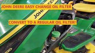 John Deere Easy Change Oil Filter | Convert To A Regular Oil Filter!