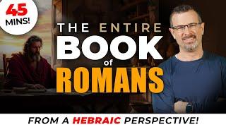 The Book of Romans Explained Through a Hebraic Lens – A 45-Minute Deep Dive – Jim Staley