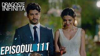 Dragoste Infinita - Episodul 111 (Cu Subtitrare in Română) | Kara Sevda