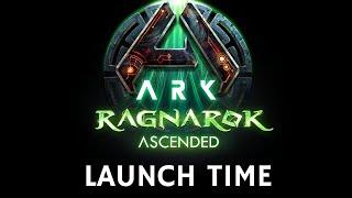 ARK Ragnarok Launch Time is Here!
