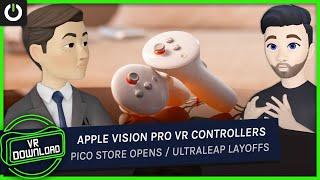 VR Download: Pico Store Opening Up, Surreal Touch VR Controllers For Apple Vision Pro