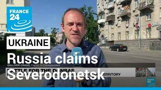 Zelensky defiant as Russia claims Severodonetsk gains • FRANCE 24 English