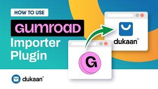 How to Import Products from Gumroad to Dukaan in 60 seconds | Gumroad Importer Plugin Tutorial