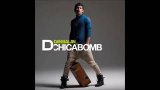 Dan Balan - Chica Bomb 1 Hour