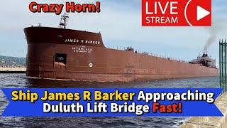 ️LIVE: Ship James R Barker Approaching Duluth Lift Bridge Fast