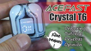 Auriculares ACEFast Crystal T6: ¡Miniatura con gran diseño y batería!