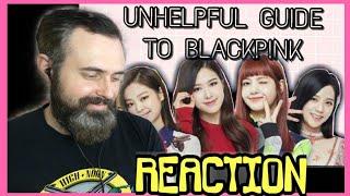 UNHELPFUL GUIDE TO BLACKPINK REACTION