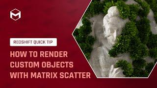 #RedshiftQuickTip 3: How to render custom objects with Matrix Scatter