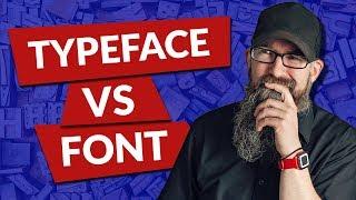 Typeface vs Font - What's the Difference?