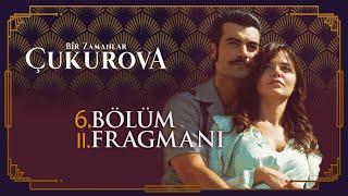 Bir Zamanlar Çukurova 6. Bölüm 2. Fragmanı