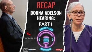 RECAP: Donna Adelson Hearing: Part 1