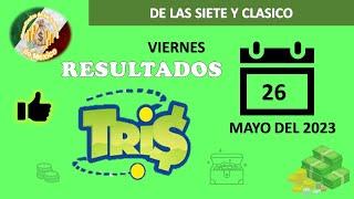 RESULTADO SORTEO TRIS DE LAS SIETE, TRIS CLÁSICO DEL VIERNES 26 DE MAYO DEL 2023