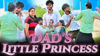 DAD ' S  LITTEL PRINCESS | SARMESH COMEDY PRANK VIDEO | NAGAI 360* FIRE