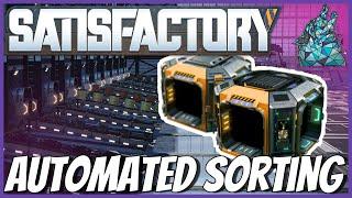 AUTOMATED SORTING! || Satisfactory Update 4 guides, tips and tricks Ep1