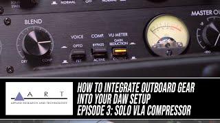 Integrate Outboard Gear Into Your Home Studio: Episode 3 Featuring Compression