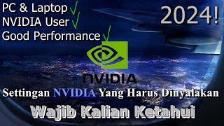 NEW! Settingan NVIDIA Control Panel Yang Harus Dinyalakan  Wajib Kalian Ketahui | 2024! (Updated)