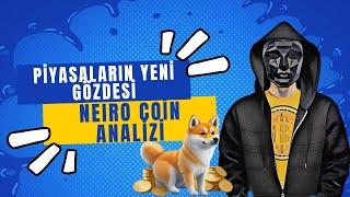 BOĞANIN YENİ GÖZDESİ NEIRO COİN ANALİZİ-  Boğada ki Olası Marj Hedefleri Neler?