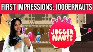 First Impressions: Joggernauts