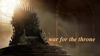Game of Thrones || War for the Throne
