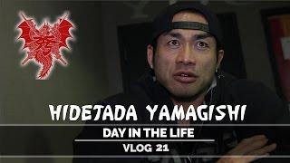 Hidetada Yamagishi - Day In The Life - Vlog 21