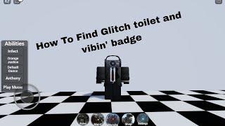 How to find The Vibin' and glitch toilet badges in skibidi toilet roleplay! | ROBLOX |