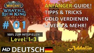 ANFÄNGER-GUIDE: WORLD OF WARCRAFT (Classic) ‍️ [#01] ⭐ TIPPS & TRICKS ⭐ DEUTSCH ⭐ HD ⭐