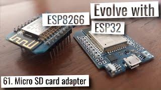 ESP32 and ESP8266 - How to use micro SD card adapter