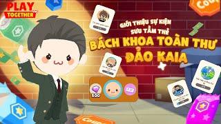 PLAY TOGETHER VNG | GIỚI THIỆU SỰ KIỆN SƯU TẦM THẺ BÁCH KHOA TOÀN THƯ ĐẢO KAIA