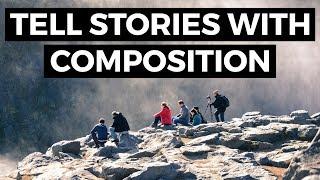 How to Use Landscape Photography Composition to Tell Stories