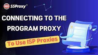 How to use ISP Proxies by connecting through a program proxy method