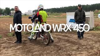 Тест драйв на соревнованиях Motoland wrx 450 and Ptaha MX school