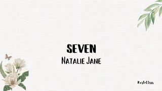 Natalie Jane - Seven (Lyrics)