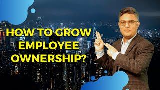 How to grow employee ownership? Md. Shafiqul Alam LL.B, FCS, FCA, FCMA। EduTV।