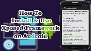 Xposed Framework Installer Module on Android 5/5.1/5.1.1 Lollipop CyanogenMod CM12 / 12.1